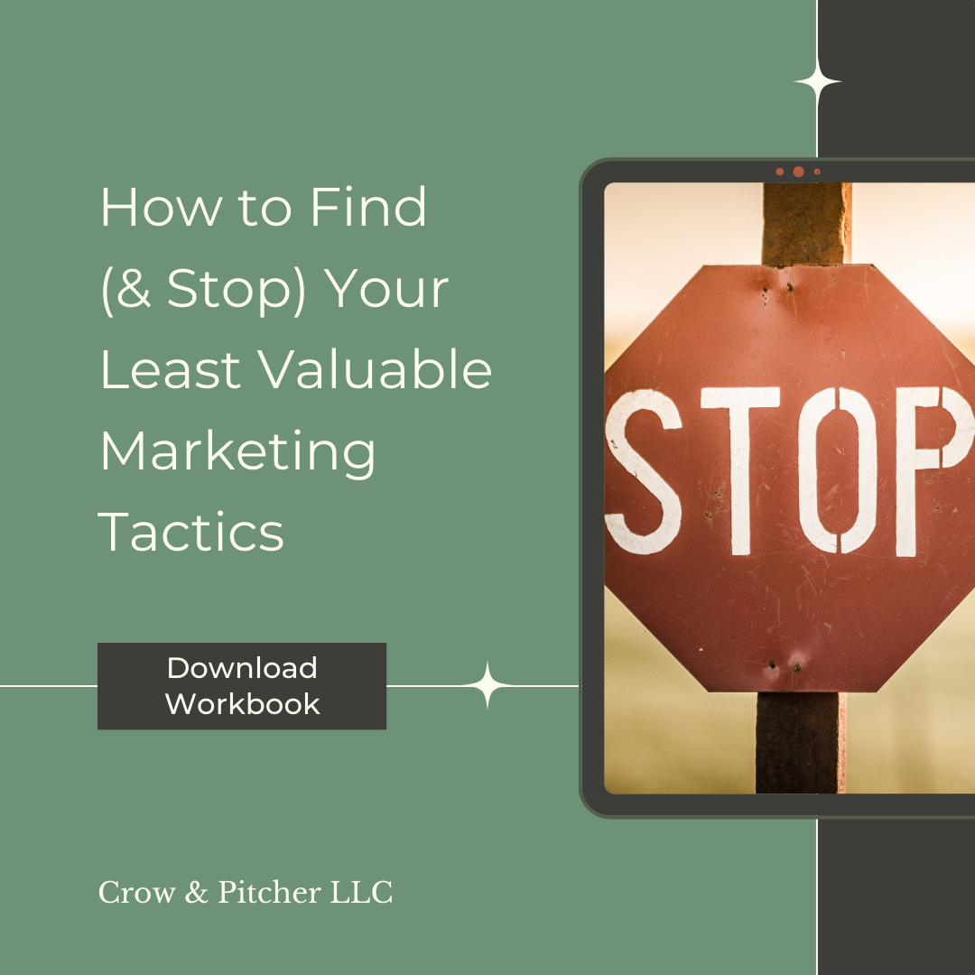 Free workbook download for finding and stopping your least valuable marketing tactics